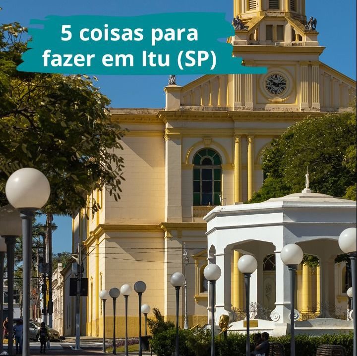 Vídeo 5 coisas para fazer em Itu (SP) Segue Viagem Vídeo 5 coisas para fazer em Itu (SP) Segue Viagem